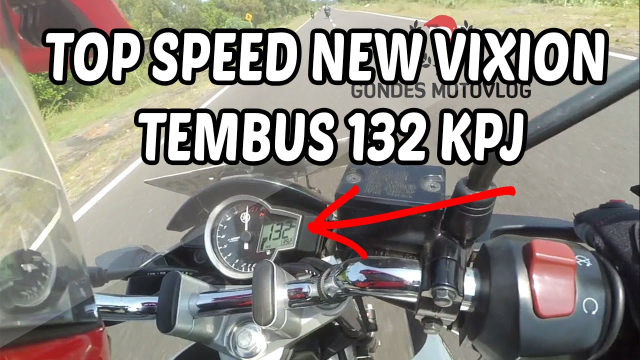 Top Speed Yamaha New Vixion 2014 Tembus 132 KM Jam